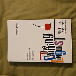 The Cunning Linguist: Ribald Riddles, Lascivious Limericks, Carnal Corn, and...